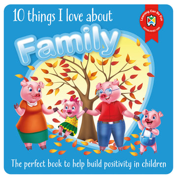 10 Things I Love About Family - Your Capability Store